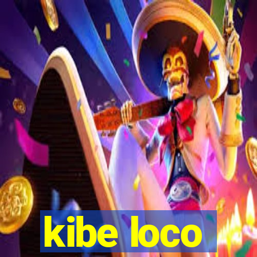 kibe loco